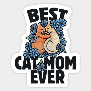 Best Cat Mom Ever Sticker